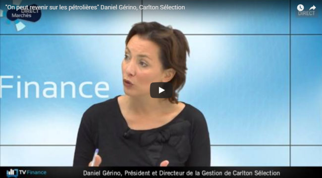 On peut revenir sur les pétrolières - Daniel Gérino - Carlton Sélection